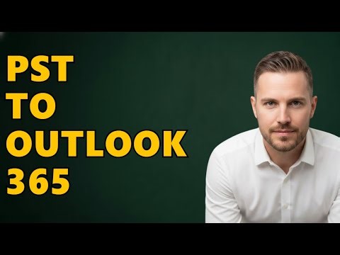 How Do I Import PST File Data into Outlook 365?