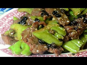 粤菜 Cantonese : Beef with Bitter Gourd: Stir Fry