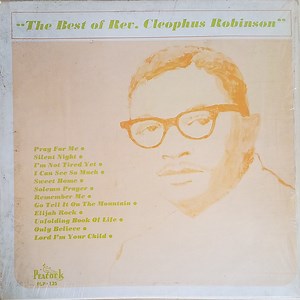 Reverend Cleophus Robinson - The Best Of Reverend Cleophus Robinson
