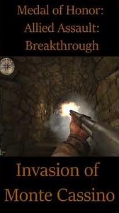Medal of Honor: Allied Assault: Breakthrough - #3 Invasion of Monte Cassino