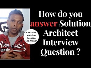 Real-time Solution Architect Interview Answer | One question 60-90 min | Detailed Explanation