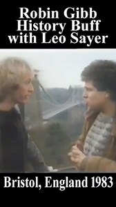 838 reactions · 26 shares | Robin Gibb the History Buff, with Leo Sayer 1983 | Roberto Carreón Saenz | Facebook