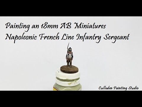 Painting an 18mm AB Miniatures Napoleonic French Line Infantry Sergeant
