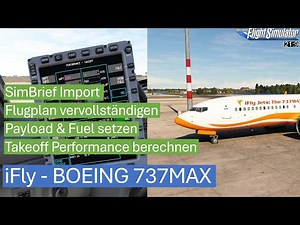 iFly Boeing 737 MAX - SimBrief / Flugplan / Payload / Performance | MSFS 2020