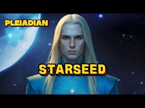 What Are the Characteristics of Pleiadian Starseeds?