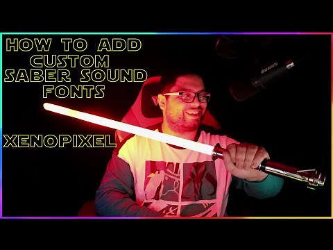 How To Add Sound Fonts To A XenoPixel Lightsaber!