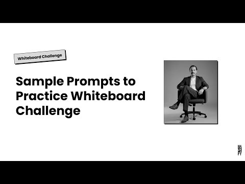 Sample Prompts to Practice Whiteboard Challenges — Apply the 5Ws & 1H Framework + UX Process