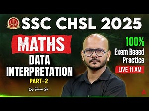 SSC CHSL 2025 | SSC CHSL 2025 Maths Classes | Data Interpretation Part 2 | Maths By Tarun Sir