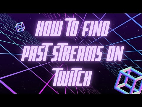 How to Find Past Streams on Twitch (2025 Guide)