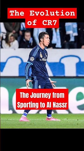 Cristiano Ronaldo: The Journey from Sporting to Al Nassr #CristianoRonaldo #cr7 #RonaldoEvolution