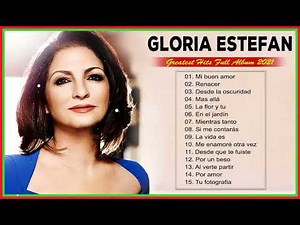 Best Of Gloria Estefan Songs All Time – Gloria Estefan Greatest Hits Full Album