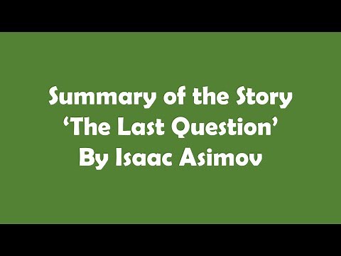 The Last Question by Isaac Asimov || Summary