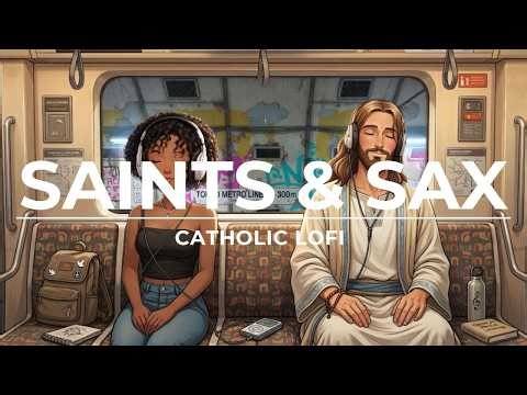 Catholic Lofi & Christian Jazz Mix 🎷 Study, Pray, Rest with Jesus (1.5 Hours)