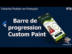 #76-Tutoriel Flutter en Français - Barre de progression avec Custom Paint