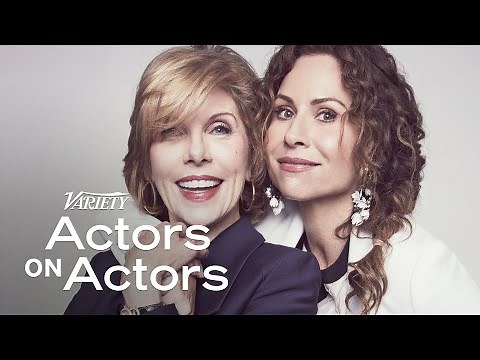 Christine Baranski & Minnie Driver | Actors on Actors - Full Conversation