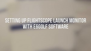 Setting Up Flightscope with E6Golf v1.6