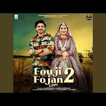 Fouji Fojan 2 Lofi (feat. Aamin Barodi & Sapna Choudhary)