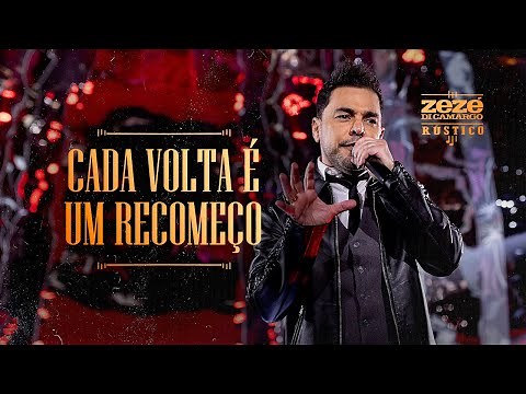 Zezé Di Camargo - Cada Volta É Um Recomeço | Rústico Ao Vivo (Vídeo Oficial)