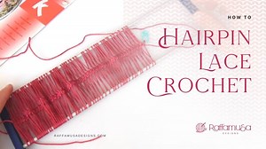 How to Hairpin Lace Crochet For Beginners • RaffamusaDesigns
