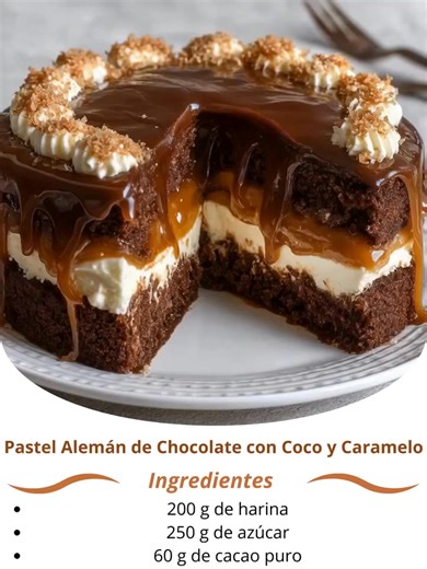 Pastel Alemán de Chocolate con Coco y Caramelo: Receta Clásica con un Toque Casero Receta com`pleta en los comentarios🥰😋 | Las Recetas de Yaya