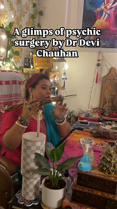 12K views · 305 reactions | A glimpse of psychic surgery, how to open or #Astrology #DrDeviChauhan #BlackMagicRemoval | Dr Devi chauhan | Facebook