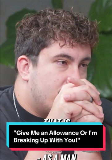 "Give Me an Allowance Or I'm Breaking Up With You!"