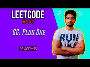 66. Plus One | LEETCODE EASY | CODE EXPLAINER