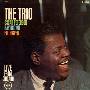 The Oscar Peterson Trio - The Trio : Live From Chicago