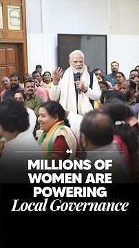 Women Powering Grassroots Democracy | PM Narendra Modi on Local Governance