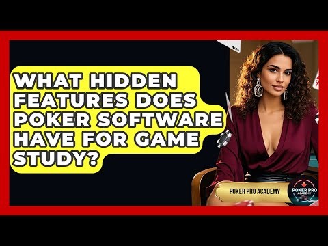 What Hidden Features Does Poker Software Have For Game Study? - Poker Pro Academy