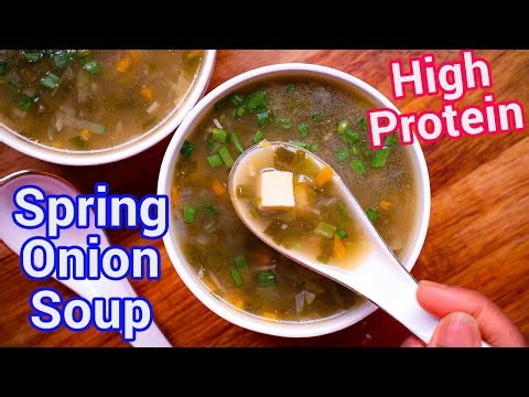 Spring Onion Soup | High Protein Hari Pyaaz Ka Soup | Healthy Winter Soup Recipe - Easy Healthy Soup