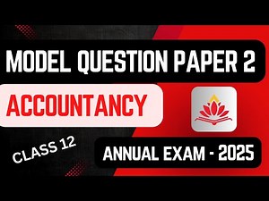 MODEl QUESTION PAPER 2 | 2025 | Class 12 | ACCOUNTANCY | Annual Exam | 2nd PUC | 2025 | REVISION