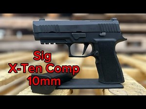 Sig P320 Xten Comp | 10mm handgun done right!