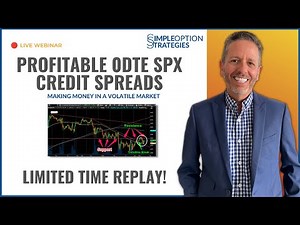 How to Trade Profitable SPX 0DTE Credit Spreads: Making Money in a Volatile Market.
