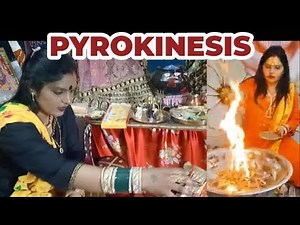 Pyrokinesis demonstration by an Indian woman