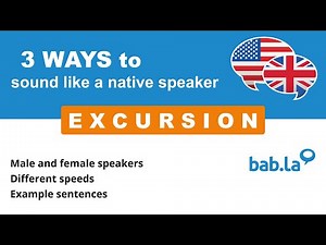 EXCURSION pronunciation | Improve your language with bab.la