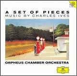 Charles Ives - Orpheus Chamber Orchestra - A Set Of Pieces