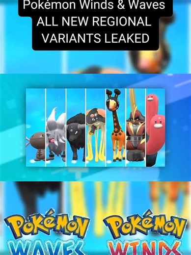 All New Regional Variants in Pokémon Winds & Waves