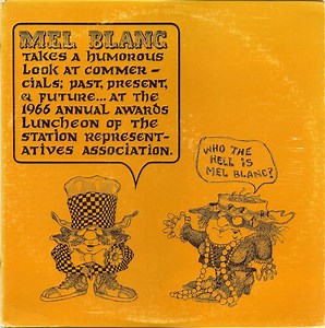 Mel Blanc - Mel Blanc Takes A Humorous Look At Commercials; Past, Present, & Future... At The 1966 Annual Awards Luncheon Of The Station Representatives Association