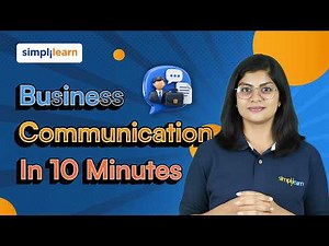 Introduction to Business Communication | Business Communication Tutorial for Beginners | Simplilearn
