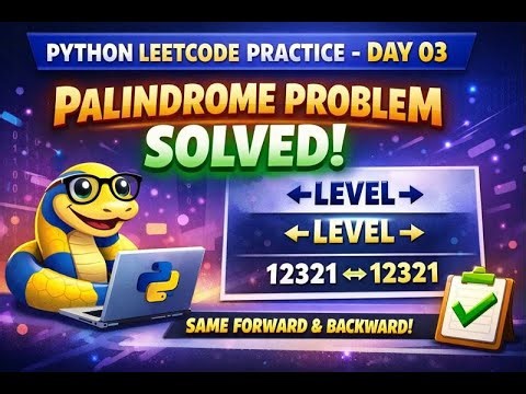 Day 03 | Python LeetCode Question | Palindrome | Practice with Me