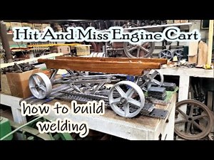 Hit And Miss Engine Cart - how to build