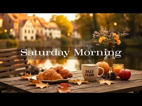 Saturday Morning Jazz ☀️ Soft Relaxing Jazz for Weekend Coffee