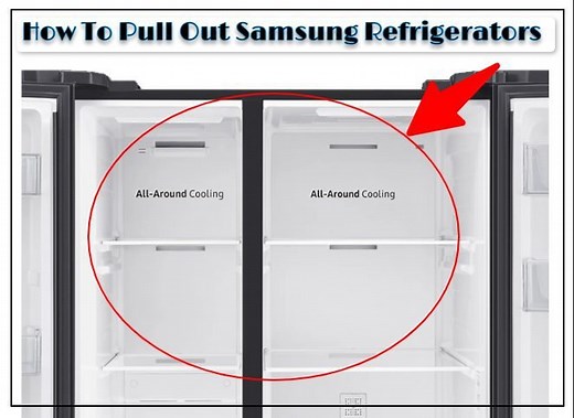 How To Pull Out Samsung Refrigerators Safely: Easy Step-by-Step Guide