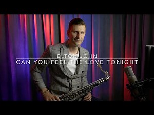Elton John - "Can You Feel The Love Tonight" saxophone cover by Tomas Sax