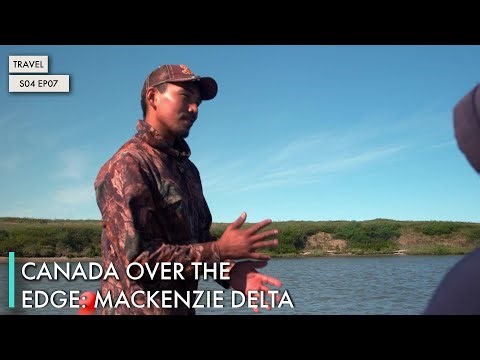 Canada Over The Edge: MacKenzie Delta