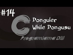 C Programlama Dersleri 14 - Döngüler-1(While Döngüsü)