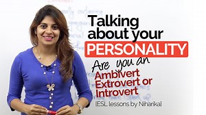 Talking about your personality – Ambivert | Extrovert | Introvert – Learnex – Free English lessons