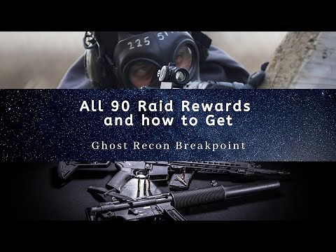 ALL 90 RAID REWARDS & HOW TO GET| Ghost Recon Breakpoint
