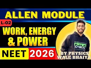 ALLEN PHYSICS MODULE SOLUTIONS || WORK ENERGY AND POWER L-02 || PHYSICS QUESTION PRACTICE FOR NEET